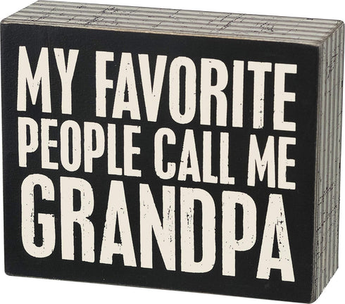 Primitives by Kathy Classic Box Sign, My Favorite People Call Me Grandpa...