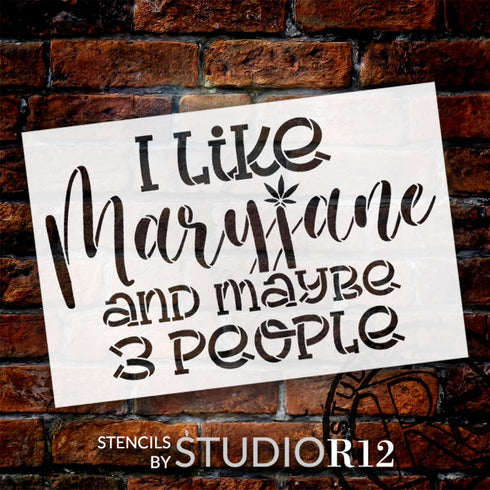 I Like Mary Jane & Maybe 3 People Stencil by StudioR12 | Marijuana Leaf Getting High | Craft & Paint DIY Cannabis Weed Smoker Decor | Select Size ...