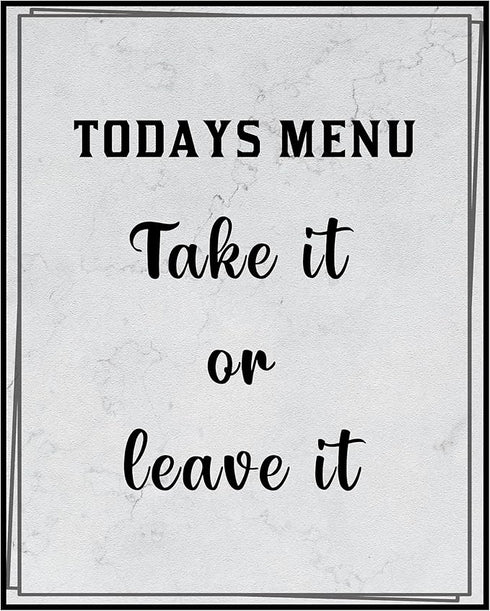 Posterizer 1 pcs-Kitchen Print-Funny Quotes-take it or leave it-Kitchen & Bar Art-Comedy Art-Art Poster Print for Home, Office, Store, Bar- unfram...