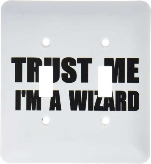 3dRose lsp_195659_2 Trust me Im a Wizard Funny Ironic Humorous Fun Joke Irony Double Toggle Switch...