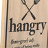 Hangry Definition Wood Wall Decor - Funny Hanging Sign for Kitchen - I'm Sorry For What I Said When I Was Hangry...