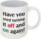 Funny Guy Mugs Have You Tried Turning It Off And On Again? Ceramic Coffee Mug - 11oz - Ideal Funny Coffee Mug for Women and Men - Hilarious Novelt...