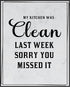 Posterizer 1 pcs-Kitchen Print-Funny Quotes-kitchen was clean last week-Kitchen & Bar Art-Comedy Art-Art Poster Print for Home, Office, Store, Bar...