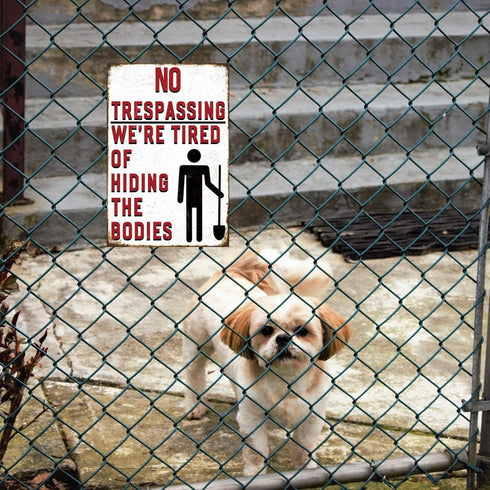 Funny No Trespassing Sign, Metal Warning Tin Signs, We Are Tired of Hiding the Bodies, Yard Sign Garage Farm Garden Wall Decor Plaque Outdoor for ...