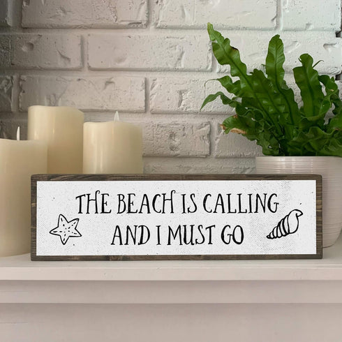 Beach Wood Signs (Medium - Wood And Metal, The Beach Is Calling And I Must Go)...