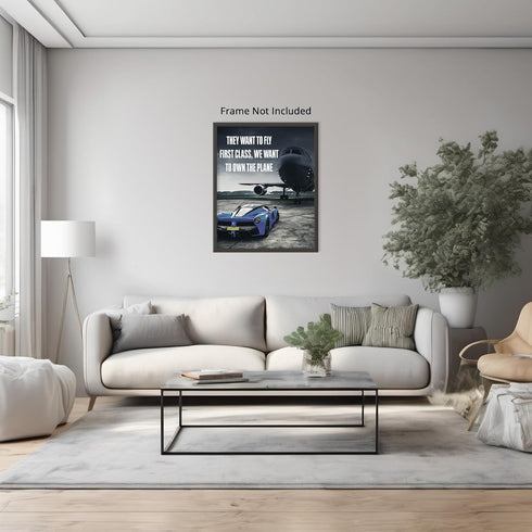 Posterizer 1 pcs-They Want To Fly First Class We Want To Own The Plane-Motivational & Inspirational Art-Gift for Entrepreneurs-Decor for Home & Of...