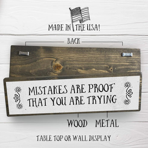 Motivation Wood Signs (Medium - Wood And Metal, Mistakes Are Proof That You Are Trying)...
