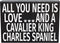JennyGems All You Need Is Love and a Cavalier King Charles - Wooden Dog Lover Gift Sign - Christmas Gift for Cavalier Owners - Rustic Shelf Decor ...