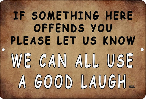 Rogue River Tactical Funny Sarcastic Metal Tin Sign,12x8 Inch, Wall Décor- Man Cave Bar A Good Laugh...