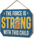 Disney Star Wars The Mandalorian Baby Yoda Hanging Wood Sign - The Force is Strong With This Child...