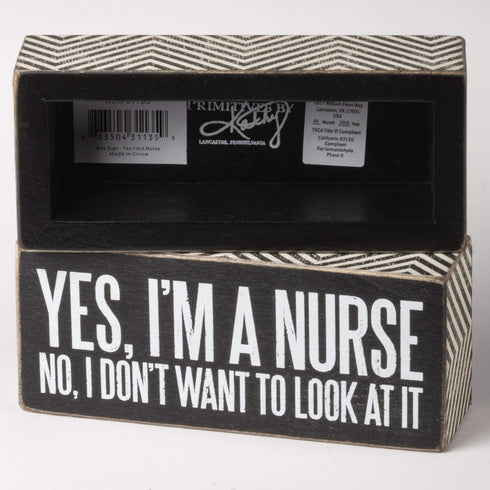 Primitives by Kathy Box Sign, 6" x 2.5", Yes, I'm a Nurse (31135)...