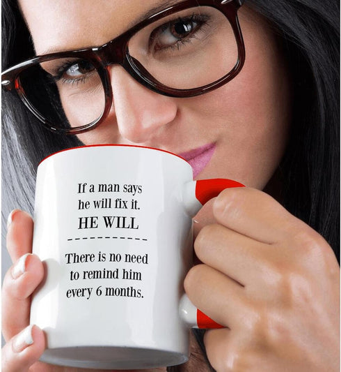 3dRose mug_224220_5 If a man says he will fix it he will - Two Tone Red Mug, 11oz...