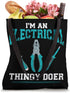 Electrician Tool I'M An Electrical Thingy Doer Tote Bag...