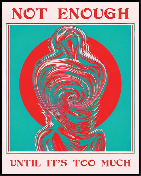 Posterizer 1 pcs-Not enough until it's too much-Trippy Retro Print-Abstract & Modern Art-GIft for Men Women Teens-Living Room Bedroom Decor- unfra...