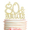 80 Cake Topper - Premium Gold Metal - 80 and Fabulous - 80th Birthday Party Sparkly Rhinestone Decoration Makes a Great Centerpiece - Now Protecte...