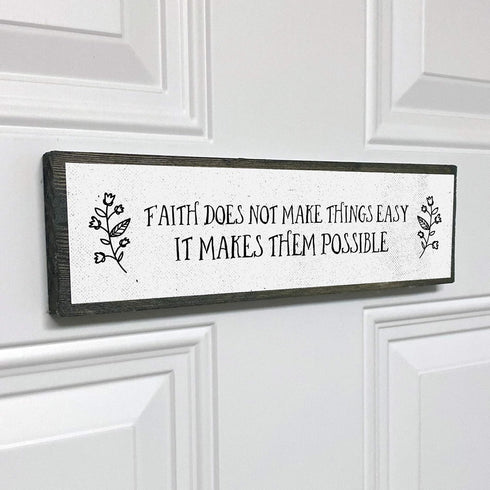 Faith Does Not Make Things Easy It Makes Them Possible - Handmade Metal Wood Inspirational Signs– Inspirational Wall Art – Motivational Wall Art...