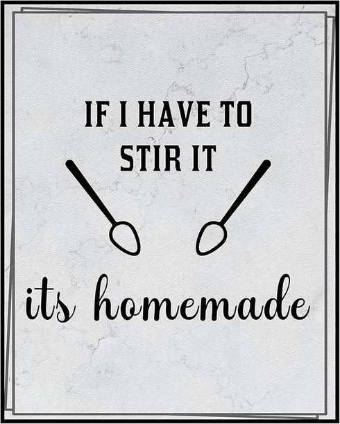 Posterizer 1 pcs-Kitchen Print-Funny Quotes-if I have to stir ir it's homemade-Kitchen & Bar Art-Comedy Art-Art Poster Print for Home, Office, Sto...