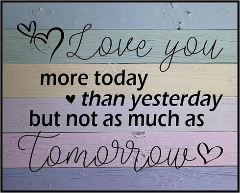 Posterizer 1 pcs-I Love You More Today- Rustic Love Message-Romantic Art-Typography Art-Gifts for Women-Living Room Bedroom Decor- UNFRAMED Wall A...