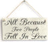 Meijiafei All Because Two People Fell in Love PVC Sign Wedding 10"x5"...