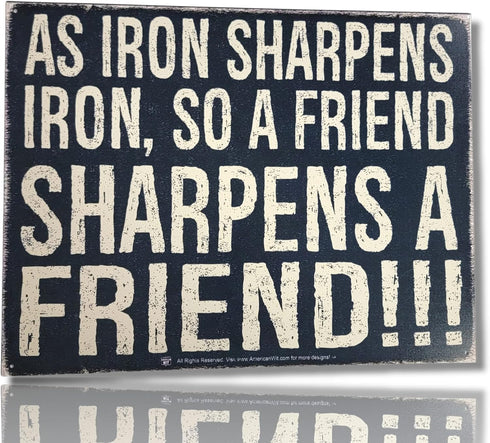 Funny Cool Metal Tin Sign (16" x 12.5") (As Iron Sharpens Iron, So a Friend Sharpens A Friend!!!)...