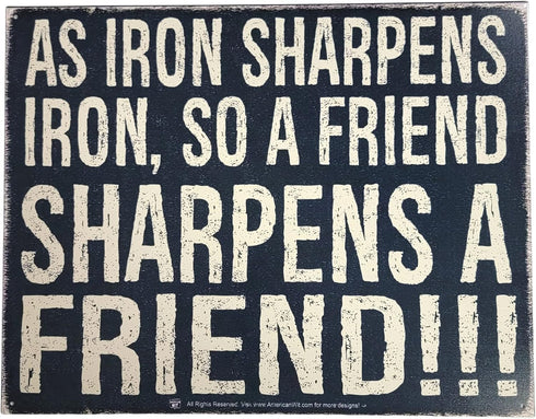 Funny Cool Metal Tin Sign (16" x 12.5") (As Iron Sharpens Iron, So a Friend Sharpens A Friend!!!)...