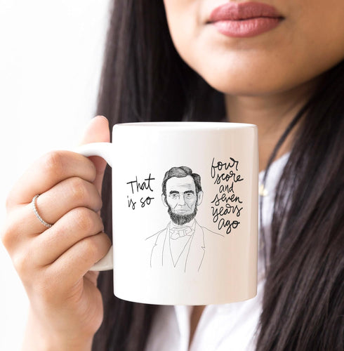 YouNique Designs Four Score and Seven Years Ago Coffee Mug, 11 Ounces, History Teacher Gifts, Abraham Lincoln Mug (White)...
