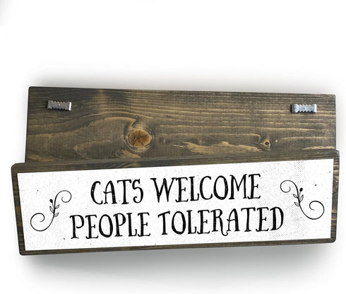Cats Welcome People Tolerated - Wooden Sign With Metal - Cat Mom Gifts - Cool Gifts For Cat Lovers - Cat Decor - Crazy Cat Lady Gift...