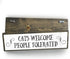 Cats Welcome People Tolerated - Wooden Sign With Metal - Cat Mom Gifts - Cool Gifts For Cat Lovers - Cat Decor - Crazy Cat Lady Gift...