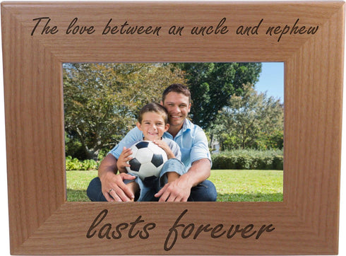 The Love Between an Uncle and Nephew Lasts Forever - 4x6 Inch Wood Picture Frame - Great Gift for Birthday for Brother, Brothers, Uncles...