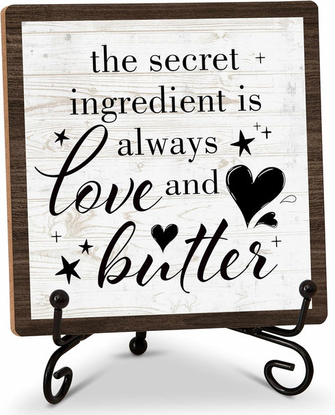 Kitchen Shelf Decor Wood Sign, The Secret Ingredient Is Always Love And Butter Wood Sign, 5x5IN Wooden Sign Comes With Iron Stand, Perfect For Far...