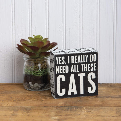 Primitives by Kathy 4" X 4" Wooden Box Sign: Yes, I Really Do Need All These Cats (23070)...