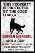 Funny Dogs Metal Tin Signs Beware Of Dog Sign Warning Signs Fence German Shepherd Sign This Property Is Protected By The Good Lord Metal Signs Hom...