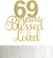 ALPHA K 69th Birthday/Anniversary Cake Topper – 69 Years Blessed & Loved Cake Topper with Gold Glitter...