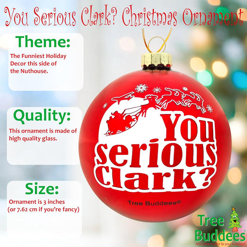 Tree Buddees You serious Clark? Red Glass Christmas Ornament...