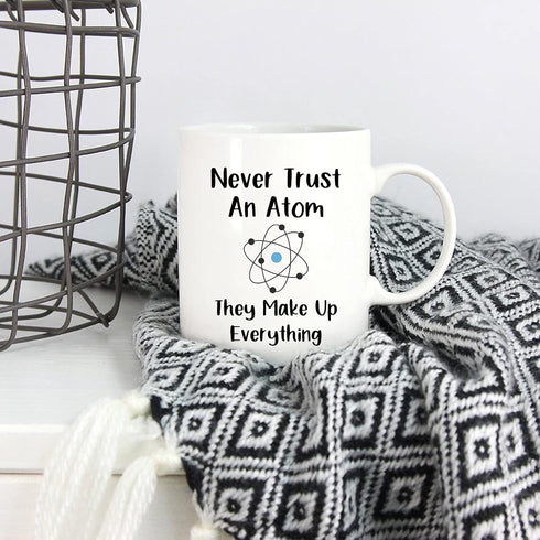 5Aup Christmas Gifts Funny Science Teacher Coffee Mug, Never Trust an Atom They Make Up Everything Cups 11 Oz, Unique Birthday and Holiday Gifts f...