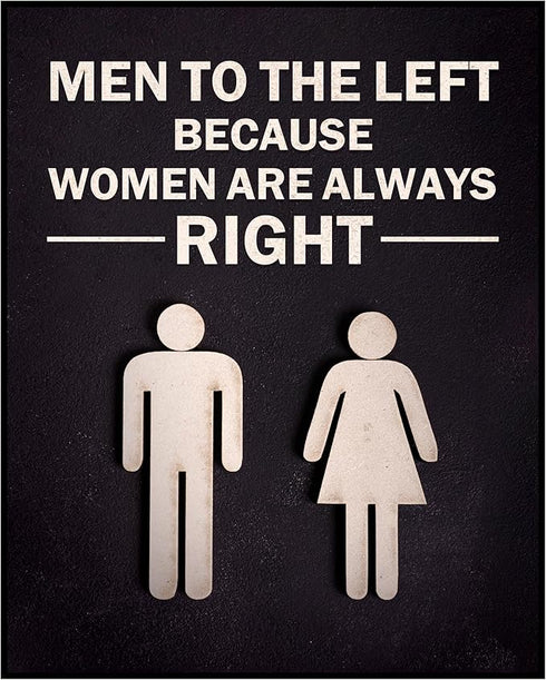 Posterizer 1 pcs-Men to the Left Because Woman Are right-Sarcastic Feminist saying-Comedy Art-Quotes-Gifts for Women- unframed wall art...