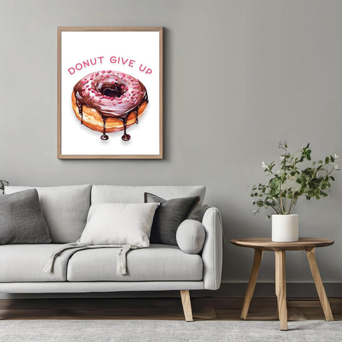 Posterizer 1 pcs-donut give up- funny unique quote-Comedy Art-Motivational & Inspirational Art-Gift for Daughter, Son, Kids-decor for Girls, Teens...