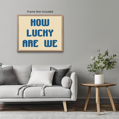 Posterizer 1 pcs-Trendy How Lucky Are We-Minimal Wall Art-Miscellaneous-Quotes and Poems-Living Room Bedroom Decor- unframed wall art...