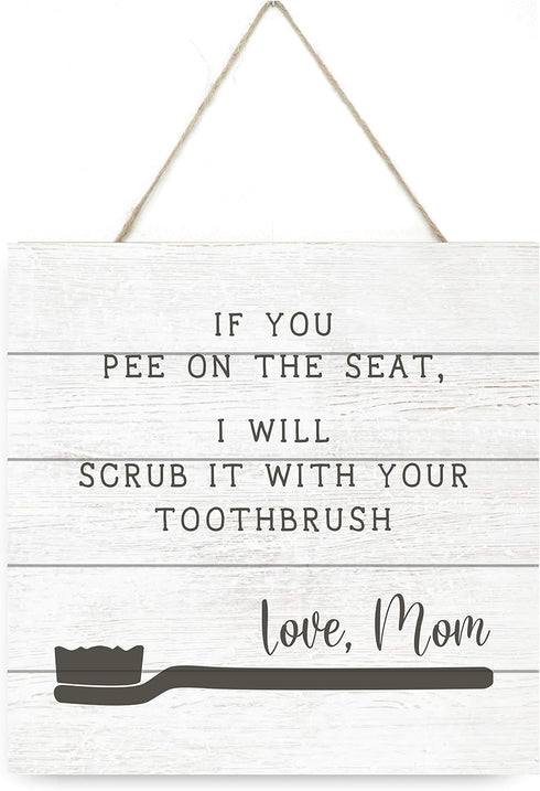 MRC Wood Products If You Pee On The Seat Wooden Plank Sign 7.5x7.5...