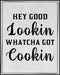 Posterizer 1 pcs-Kitchen Print-Funny Quotes-whatcha got cookin-Kitchen & Bar Art-Comedy Art-Art Poster Print for Home, Office, Store, Bar- unframe...