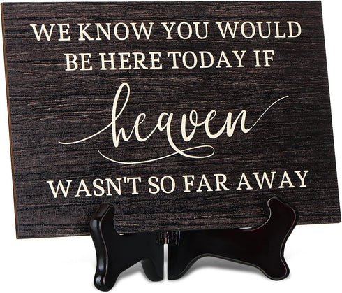 We Know You Would Be Here Today Wooden Wedding Memorial Plaques for Loved Ones Lost in Memory, Table Wedding Sign for Home (Classic Style)...