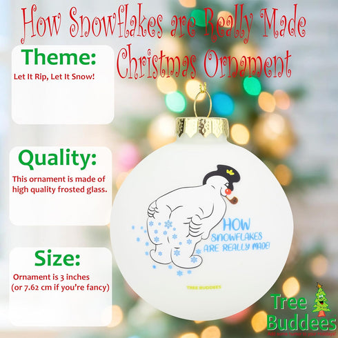 Tree Buddees Funny Snowman Farting - How Snowflakes are Really Made! Glass Bulb Ornament...