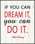 Posterizer 1 pcs-if you can dream it , you can do it- Walt Disney-Motivational & Inspirational Art-Kids Room Art-Gift for Daughter, Son, Kids- UNF...