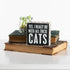 Primitives by Kathy 4" X 4" Wooden Box Sign: Yes, I Really Do Need All These Cats (23070)...
