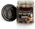 I Put Out for Santa Funny Christmas Candle - Chocolate Chip Cookie Scented Candle - Hand Poured in USA - 6oz...