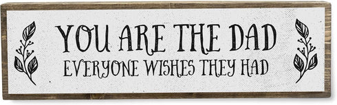Dad Wood Signs (Medium - Wood And Metal, You Are The Dad Everyone Wishes They Had)...