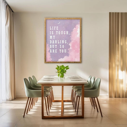 Posterizer 1 pcs-Life is tough my darling but so are you-Motivational & Inspirational Art-Inspirational Women's Art-Gifts for Women-Living Room Be...