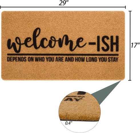 Welcome-Ish Front Door Mat - Welcome-Ish Depends Who You are Doormat Non Slip Backing Mat for Home Entry Farmhouse?17"x 29" ?...