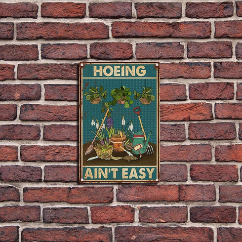 Tin Sign Hoeing Ain't Easy Gardening Garden Aluminum Metal Signs for Toilet Restroom Home Decor Gifts 8x12 inch-Tin Sign...