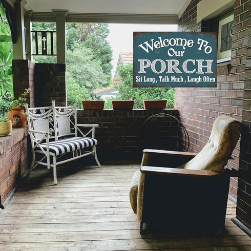 Welcome to Our Porch Sit Long Talk much Laugh Often, Yard Sign Patio Backyard Garden Wall Decor Sign Plaque Outdoor for Home Fence 8 X 12 Inches...